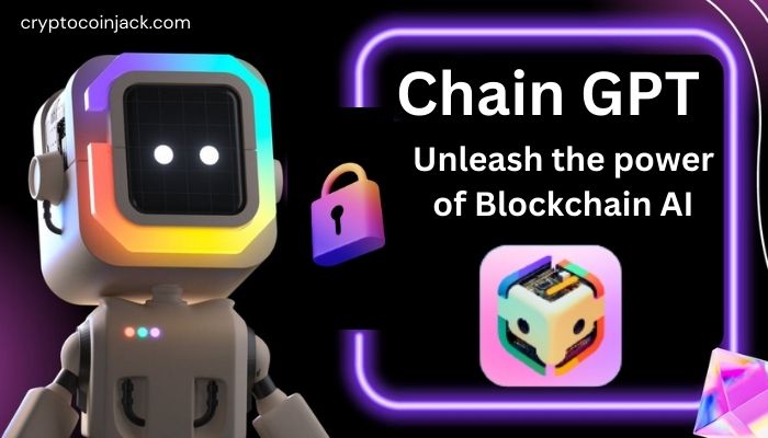 You are currently viewing Chain GPT unleash the power of Blockchain AI & Crypto